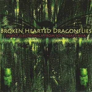 Broken hearted dragonflies : insect electronica from Southeast Asia